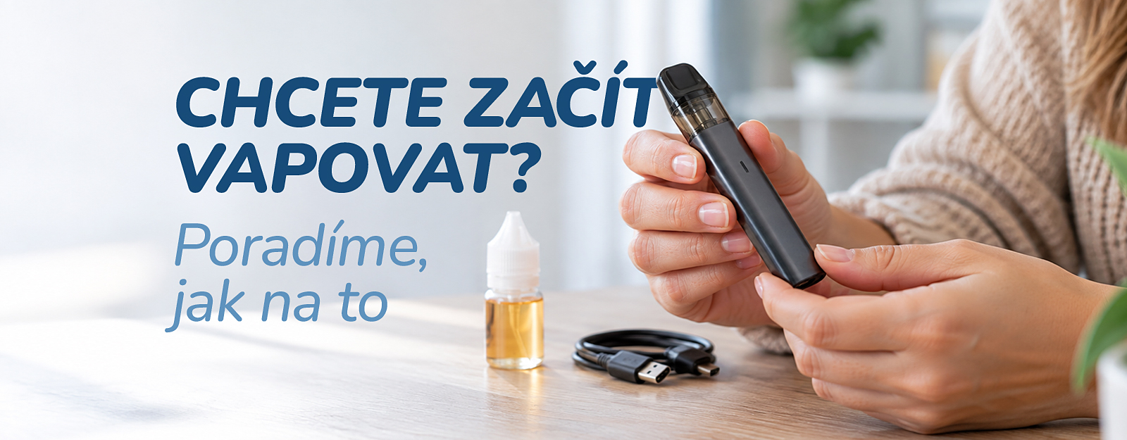 Jak začít vapovat? Průvodce začátečníka