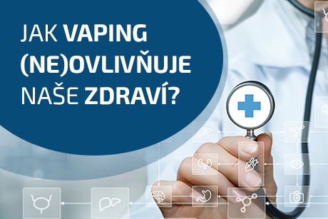Jak vaping (ne)ovlivňuje naše zdraví? Odpovědi na otázky, které vás zajímají Jak vaping (ne)ovlivňuje naše zdraví? Odpovědi na otázky, které vás zajímají